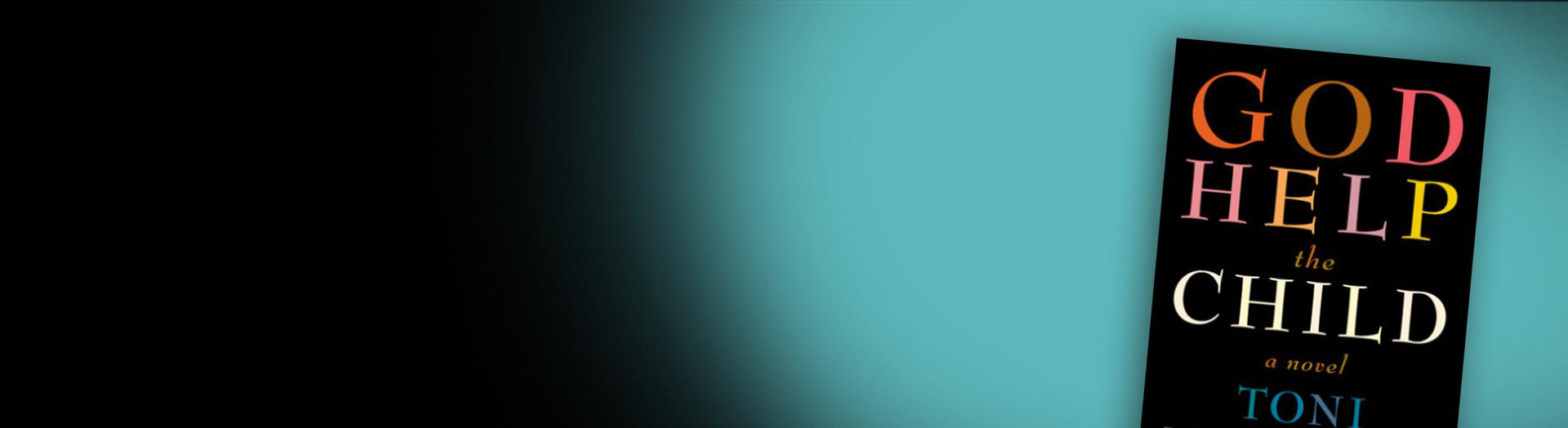 God Help the Child | The Banner